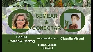 Semeando & Conectando no. 2 - Conectando com Claudia Visoni e agricultura urbana
