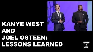 Kanye West and Joel Osteen: Lessons Learned