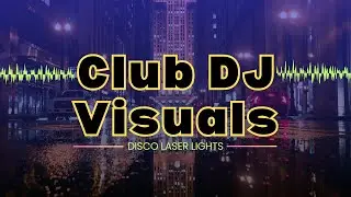 Club DJ Visual Loops | DJ Party Background Videos 