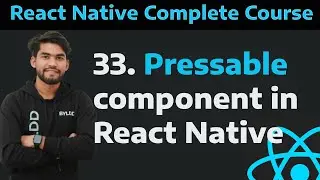 [33] Pressable Component in React Native and the props| Learn Pressable in React Native Tutorial -33