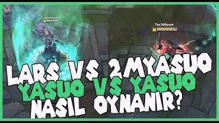 LARS  VS YASUO NASIL OYNANIR & EN İYİLER VS OTPLER