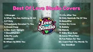 Best Of Love Studio Nonstop Love Covers