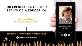 Diferencias entre TIC y tecnología educativa. Paz Prendes