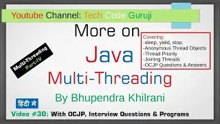 More on Multi Threading in Java  with Programs, OCJP, Interview Questions on Multi Threading-Part IV