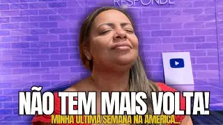 AGORA NÃO TEM MAIS VOLTA | MINHA ÚLTIMA SEGUNDA NOS ESTADOS UNIDOS