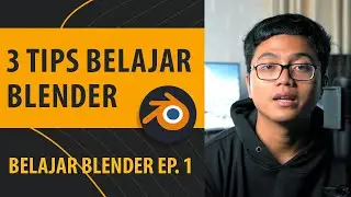Tips Belajar Software 3D Blender Untuk Pemula - Belajar Blender Ep. 1