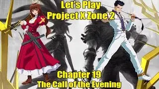 [Let's Play] Project X Zone 2 - Chapter 19