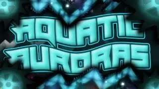 Aquatic Auroras - (EXTREME DEMON) by EndLevel