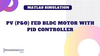 PV (P&O) fed BLDC motor with PID controller | MATLAB Simulink