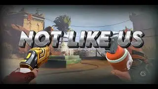 Not like us - Kendrick Lamar (Valorant Montage)