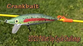 Crankbait  2020 Pallet Up Cycle Challenge
