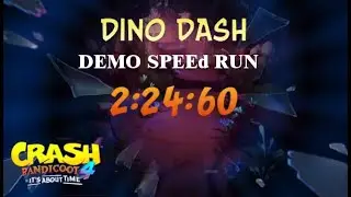 Crash 4 Dino Dash Speed Run 2:24:60