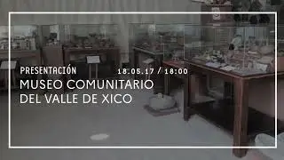Museo Comunitario del Valle de Xico en Archipiélago de Prácticas Sociales