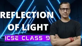 Reflection of Light One Shot | ICSE Class 9 | 