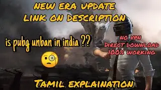 IS PUBG MOBILE UNBANNING  IN INDIA ? NNEW UPDATE LINK ON DESCRIPTION / TAMIL EXPLATION