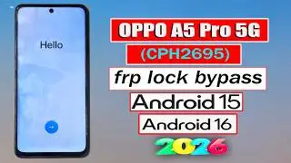 Oppo A5 Pro 5G CPH2695 FRP Lock Bypass Android 15 &16 without pc or laptop