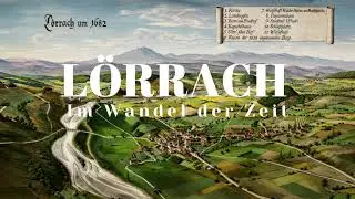 Lörrach im Wandel der Zeit