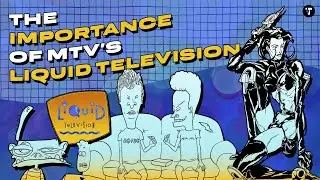 The Importance of MTV's Liquid Television - Animation History