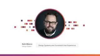 Kalin Milanov: Design Systems and Consistent User Experience | Fundamental Conference