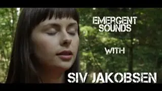 Siv Jakobsen - Bullet // Emergent Sounds Unplugged
