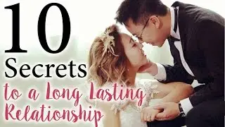 10 Secrets To A Long Lasting Relationship