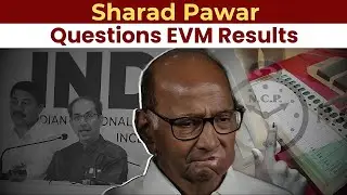 Sharad Pawar Questions EVM Results l TSW News