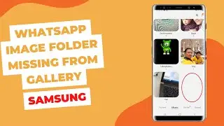 How to Fix if WhatsApp Image Folder is not showing  in gallery of Samsung Device
