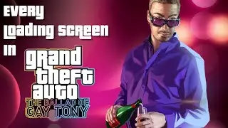Every Loading Screen In GTA IV: The Ballad Of Gay Tony