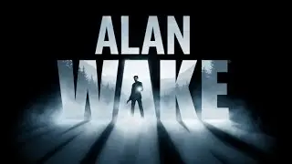 Alan Wake #11 - лабиринт (без комментариев)