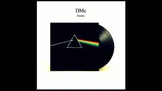 Pink Floyd - Breathe (In The Air) - DMc Cover