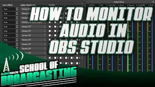 How to Monitor Audio in OBS Studio | Ultimate OBS Studio Tutorial 2022