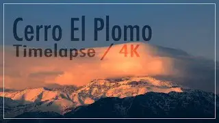 Cerro El Plomo // 4K // July 2022
