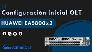 Configuración OLT HUAWEI EA5800x2
