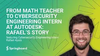 From Math Teacher to Cybersecurity Engineering Intern at Autodesk: Rafael’s Story
