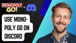 How To Use Monopoly Go On Discord [2025 Guide]