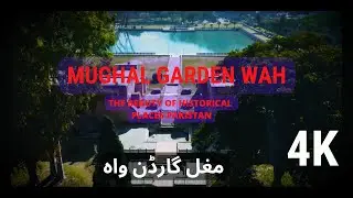 Wah Garden | Mughal Garden Wah | Beautiful Historical Place | Vlog 4K