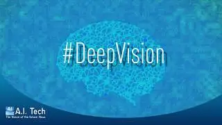 A.I. Tech the new line DEEP VISION