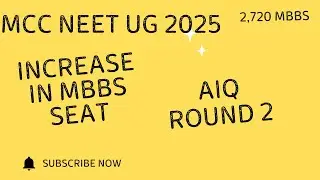 NEW SEATS IN NEET UG 2025 IN ROUND TWO 2720 MBBS SEAT INCREASED