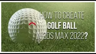 How to create Golf Ball in 3ds Max 2022