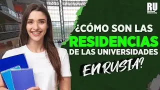 ¿CÓMO SON LAS RESIDENCIAS DE LAS UNIVERSIDADES MÉDICAS EN RUSIA?