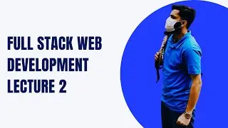 Full Stack Web Development Lecture 2 | Full Stack Web Development BootCamp | AI BootCamp