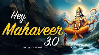 Hey Mahaveer | Mangal Murti | 3.0 | Lovenish Khatri | SLOWED REVERB
