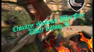 Chivalry Fun With #Killin_It
