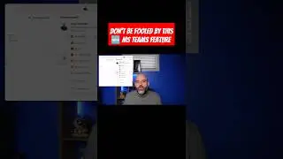 Don't Be Fooled By THIS 🆕 MS Teams Feature 