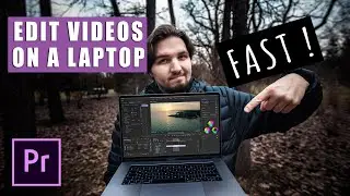 BEST PRACTICES to EDIT VIDEOS FAST on a laptop with Premiere Pro - Best VIDEO EDITING WORKFLOW