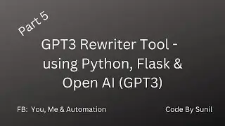 GPT3 Rewriter tool using Python, Flask and open ai - Part 5