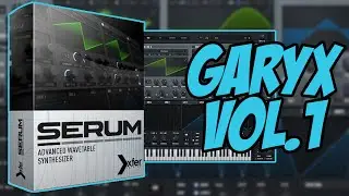 SERUM PRESET MARTIN GARYX VOLUME 1 | VST PLUGIN SERUM REVIEW