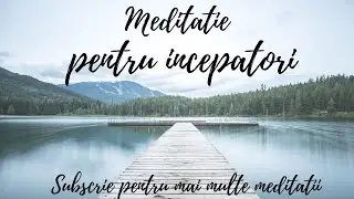 Meditatie ghidata pentru incepatori