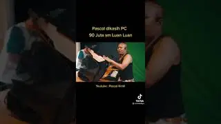 PC 90 JUTA DARI LUAN LUAN - PASCOL