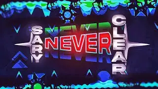 SARY NEVER CLEAR 100% (Extreme Demon) by KugelBlitz | Geometry Dash